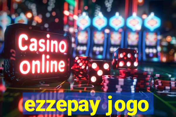 ezzepay jogo